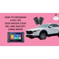 HOW TO PROGRAM A KEY ON 2020 MAZDA CX-30 AKL AND ADD KEY USING AUTEL IM508